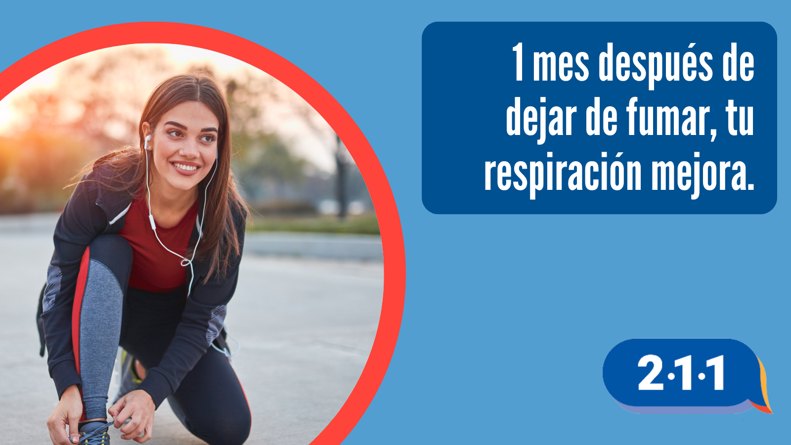 1 mes después de dejar de fumar, tu respiración mejora. 2-1-1